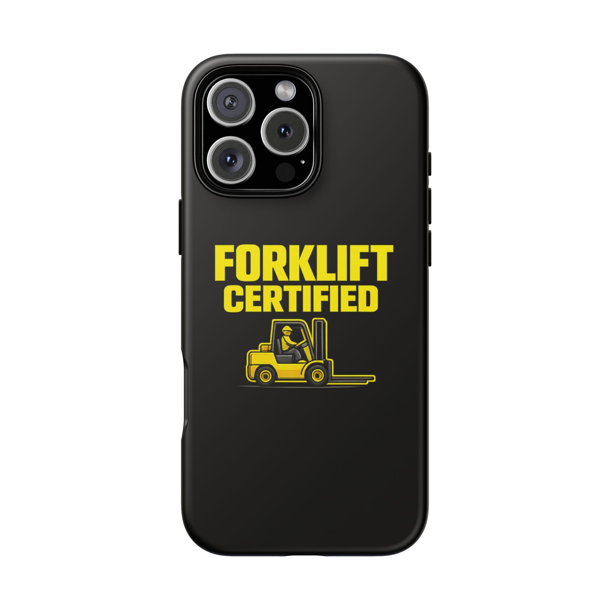 Forklift Certified - Tough Case
