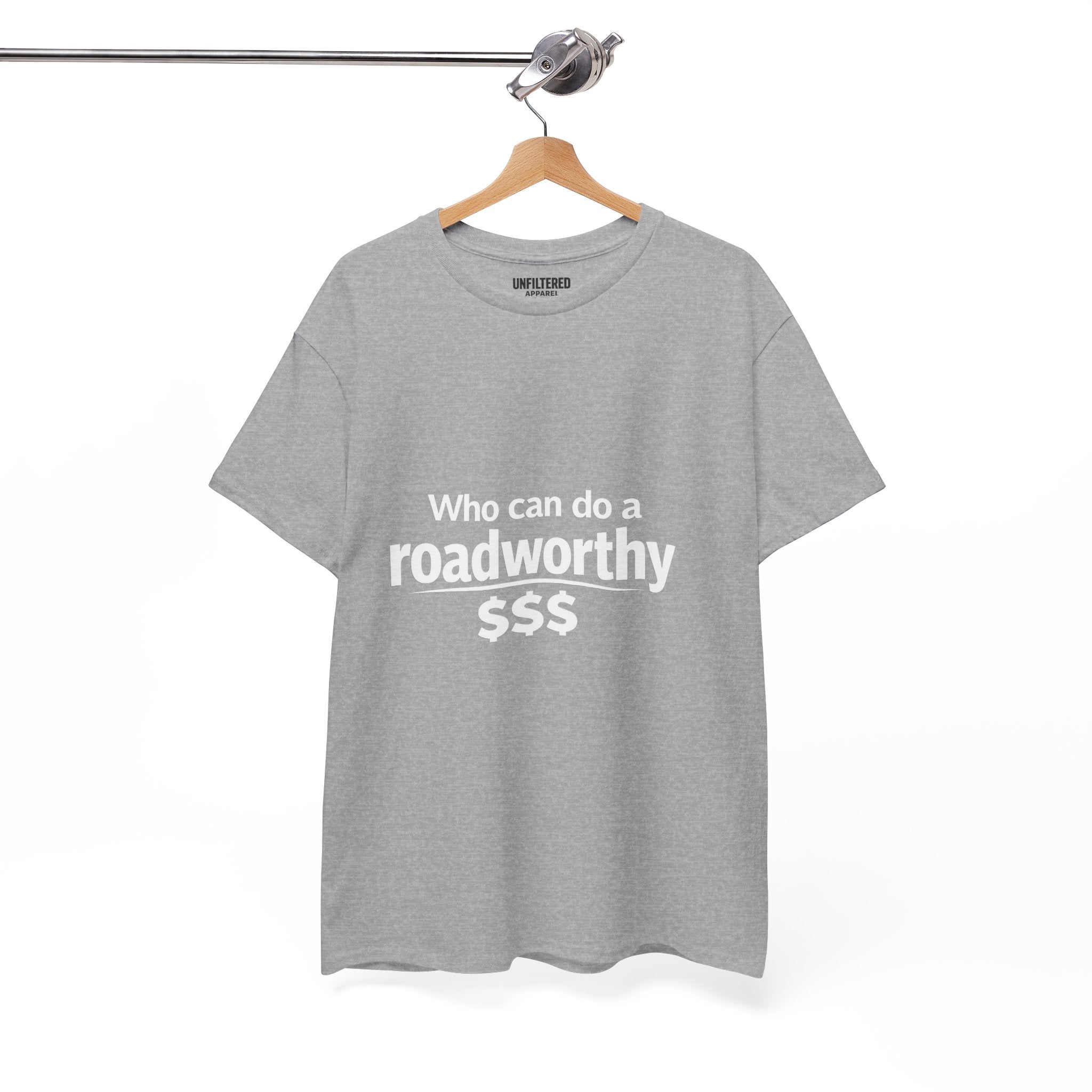 "Who can do a roadworthy" - T-Shirt