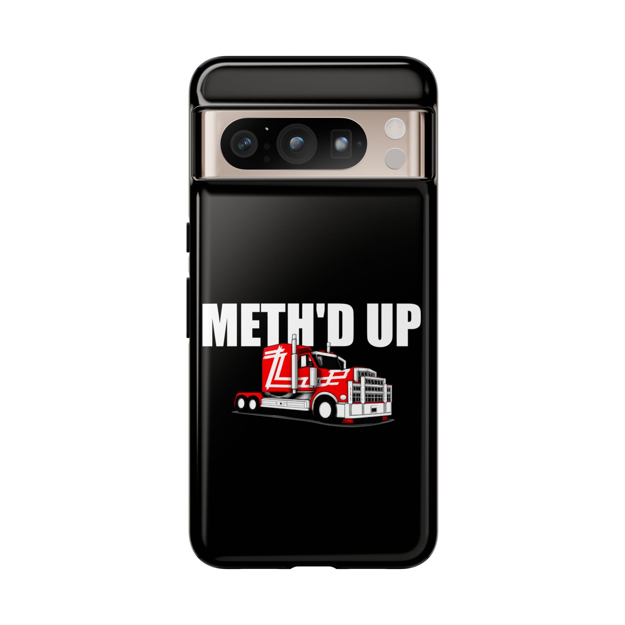 Meth'd Up Truckie - Tough Case