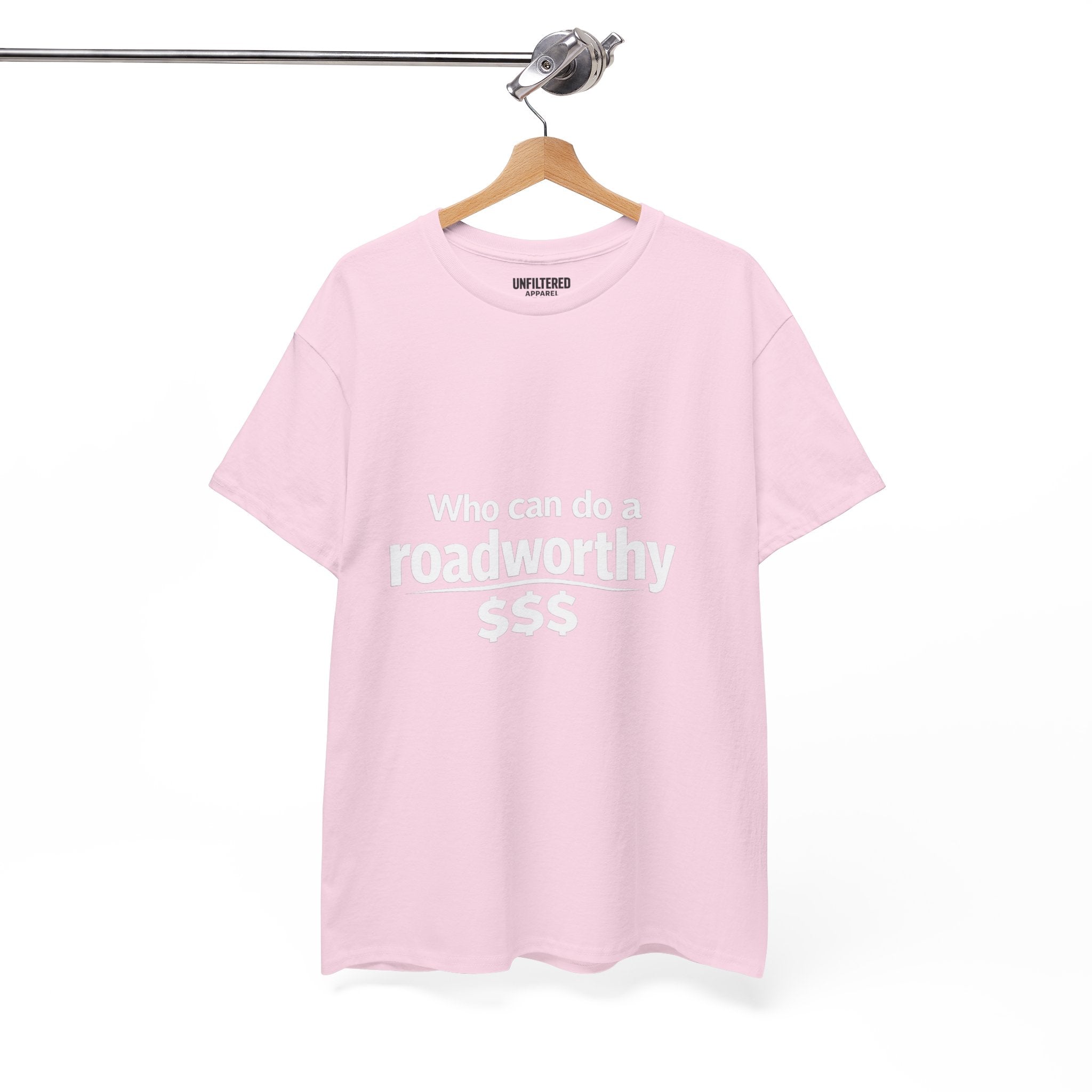 "Who can do a roadworthy" - T-Shirt