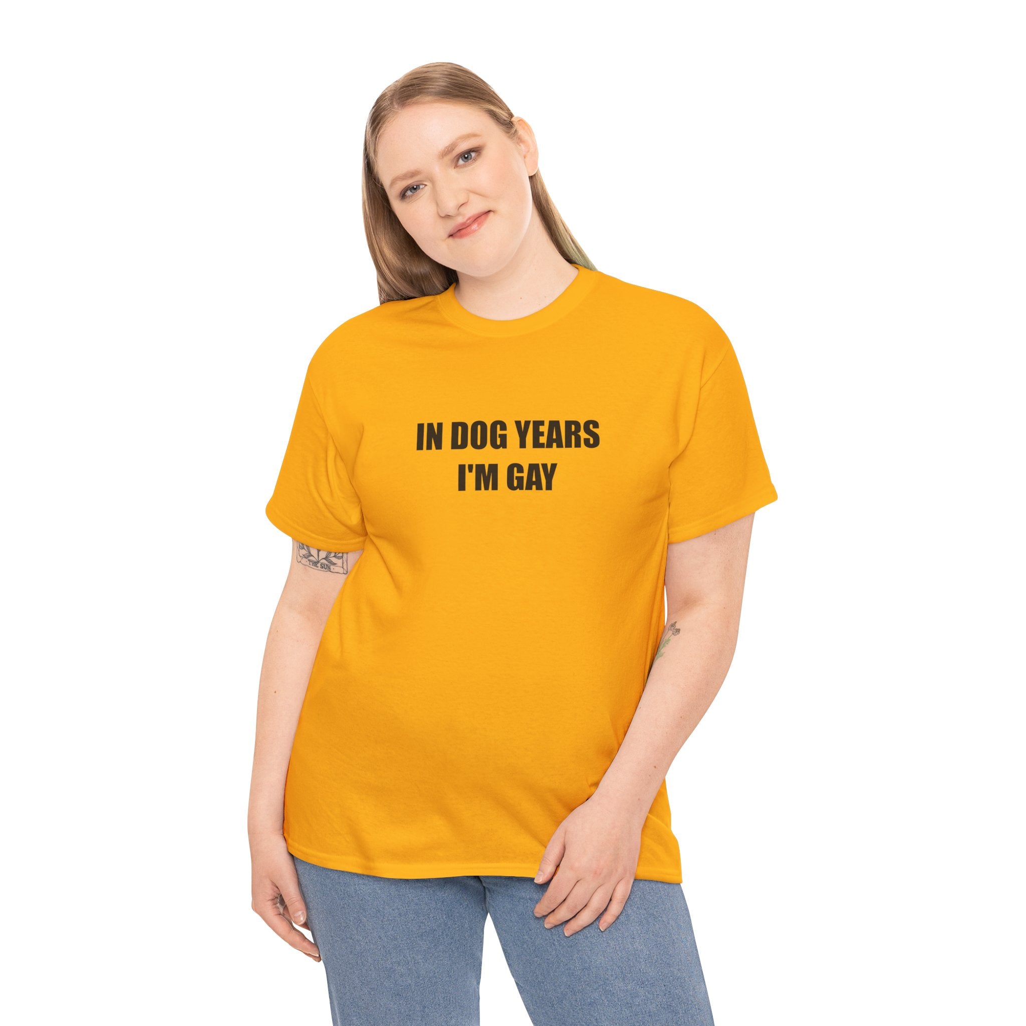 "In Dog Years I'm Gay" - T-Shirt