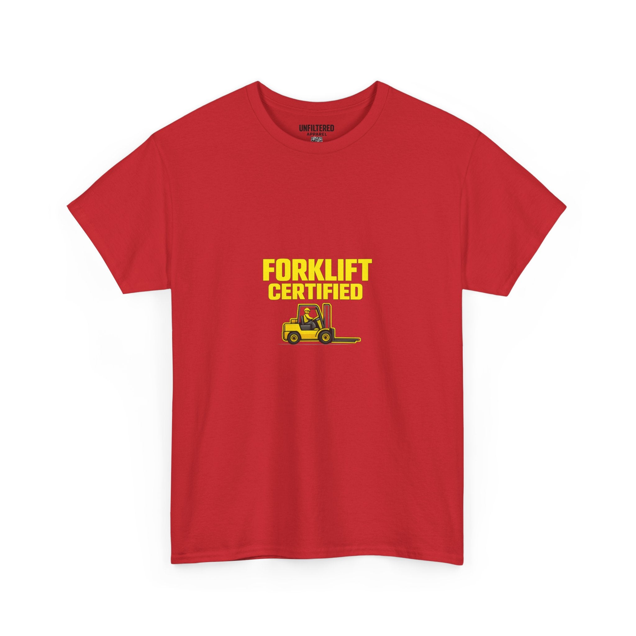 Forklift Certified - T-Shirt