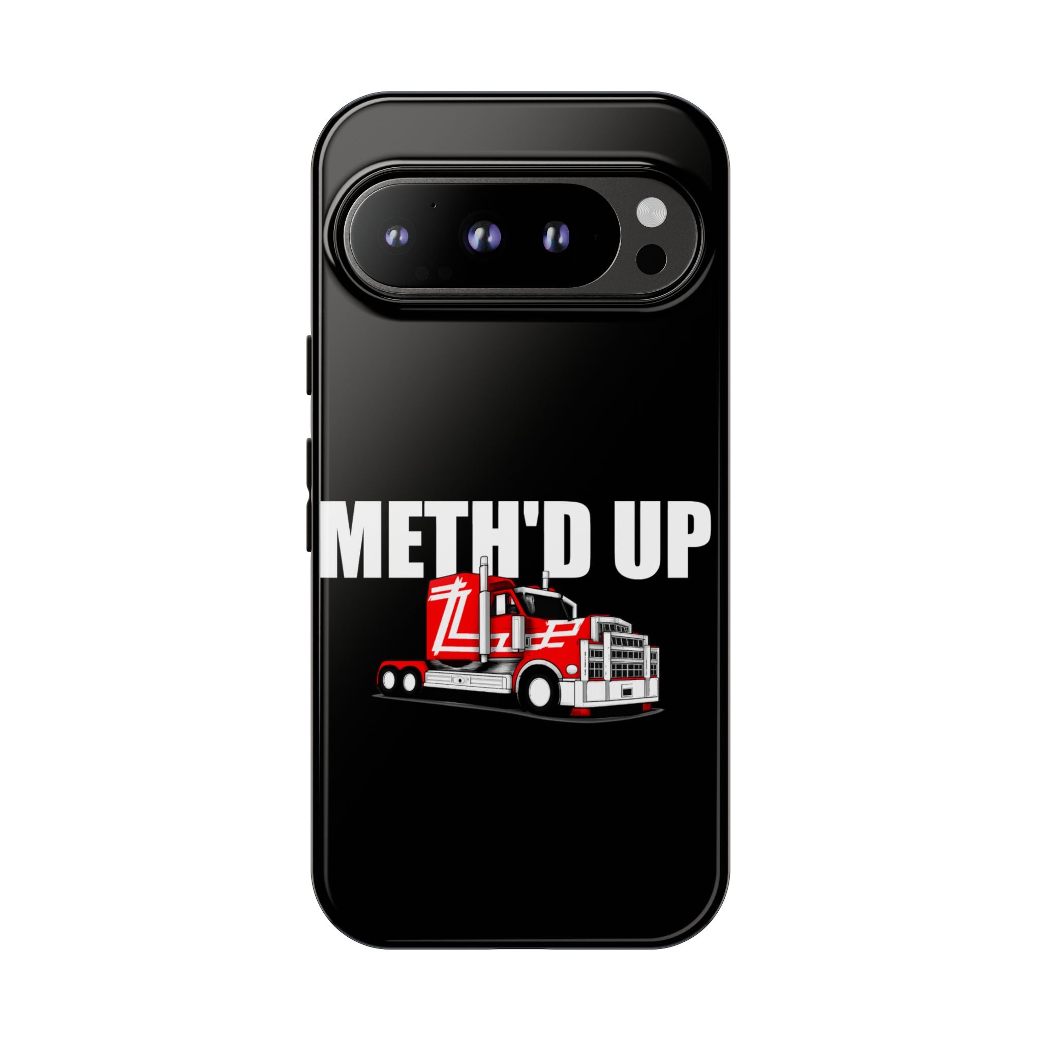 Meth'd Up Truckie - Tough Case