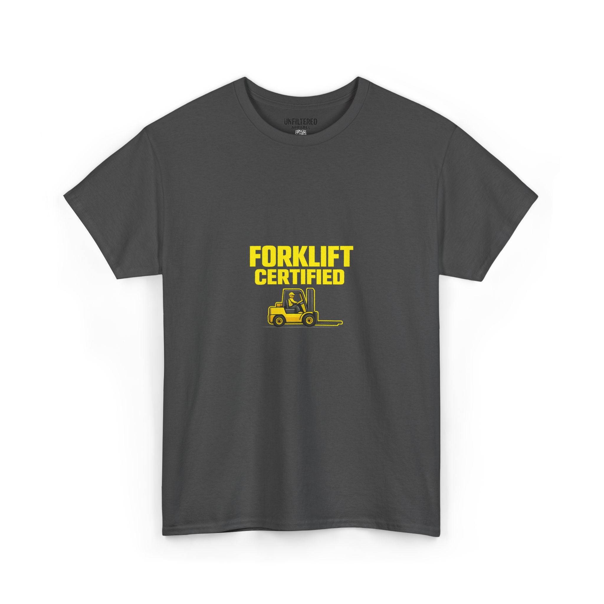 Forklift Certified - T-Shirt