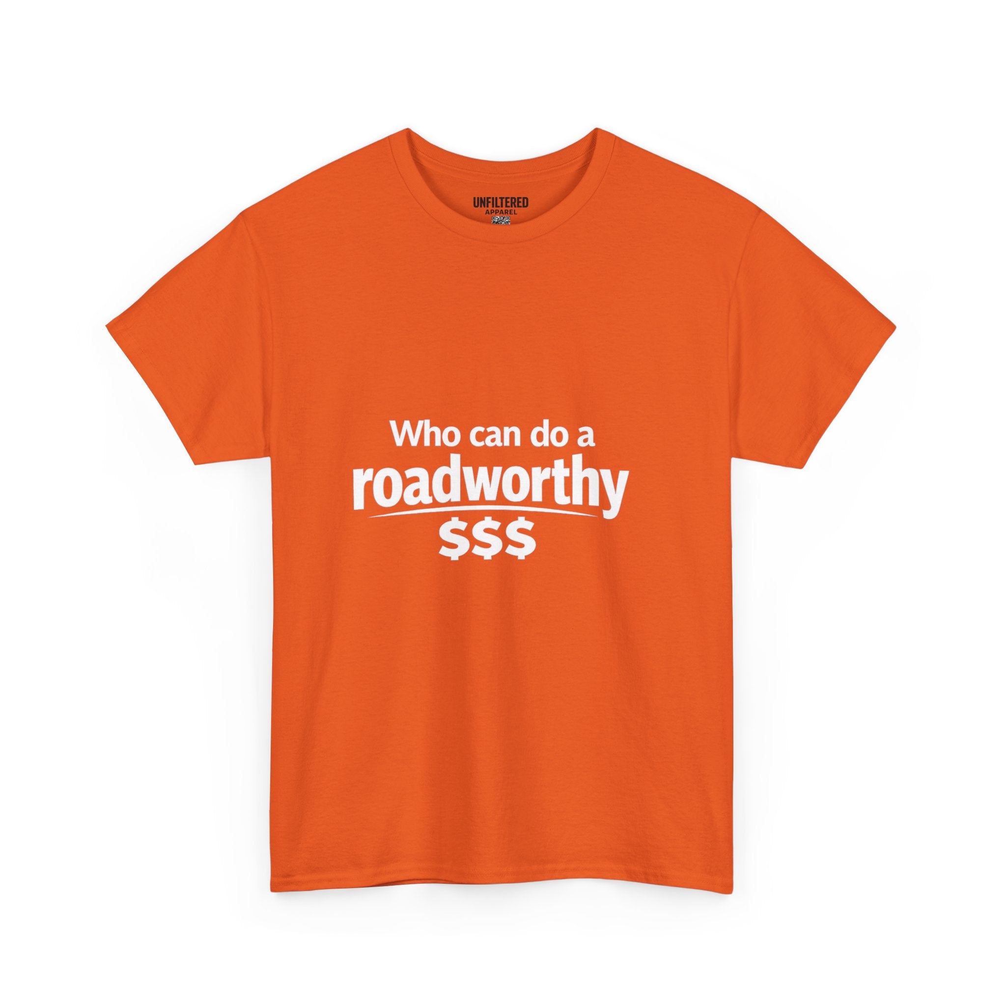 "Who can do a roadworthy" - T-Shirt