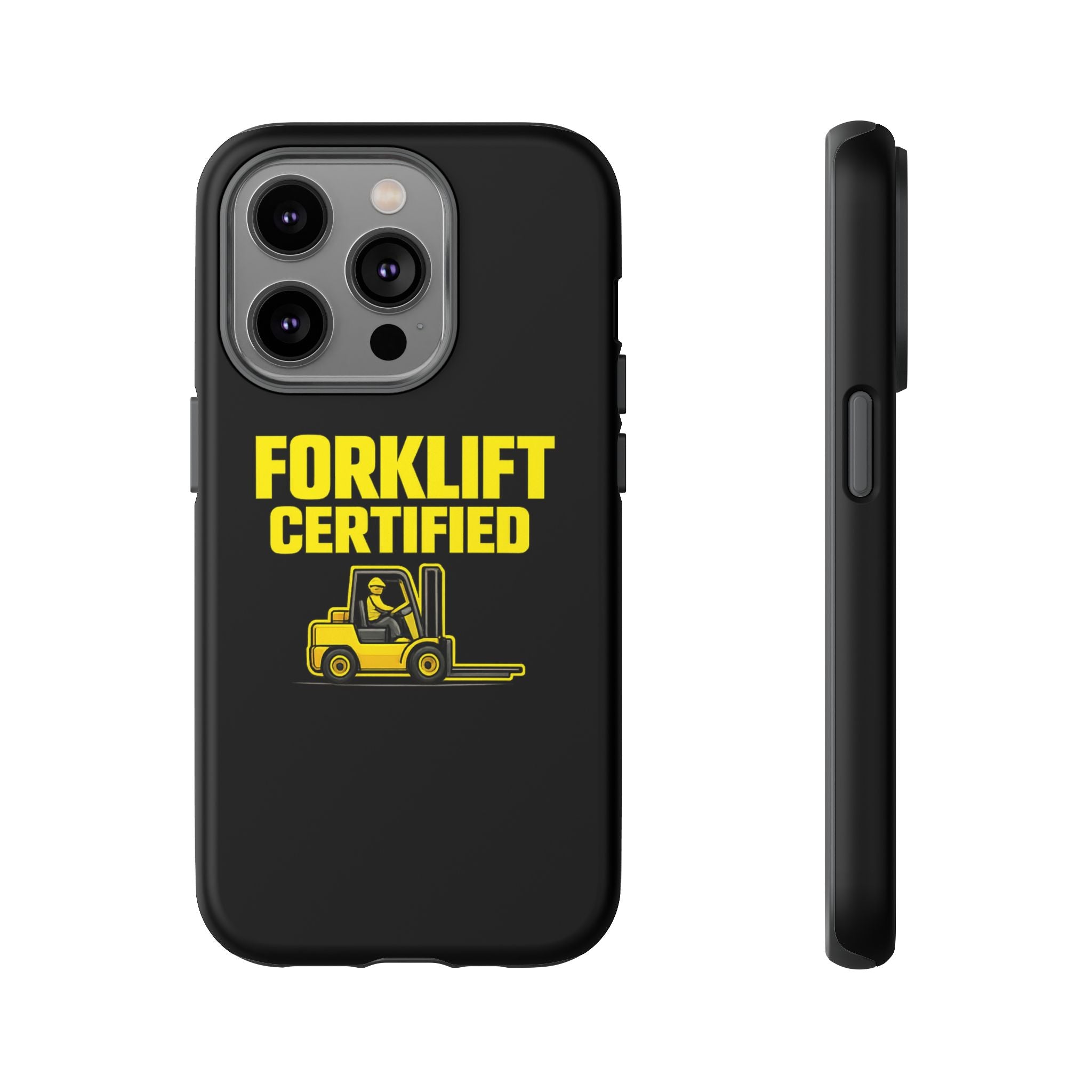 Forklift Certified - Tough Case