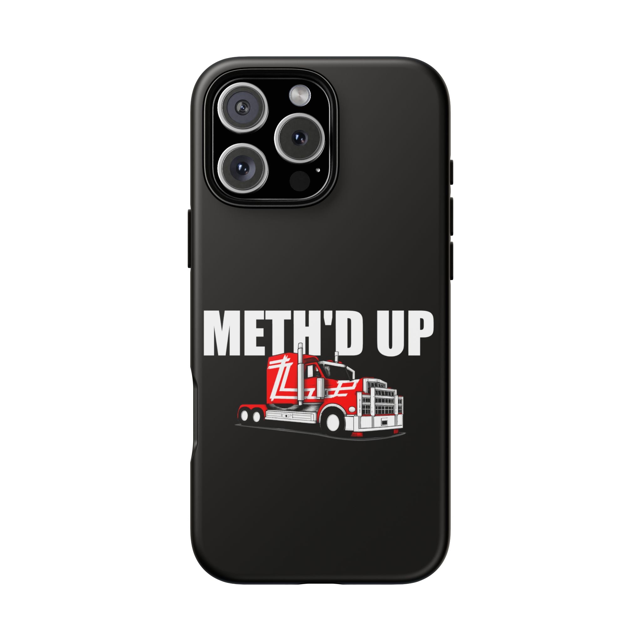 Meth'd Up Truckie - Tough Case