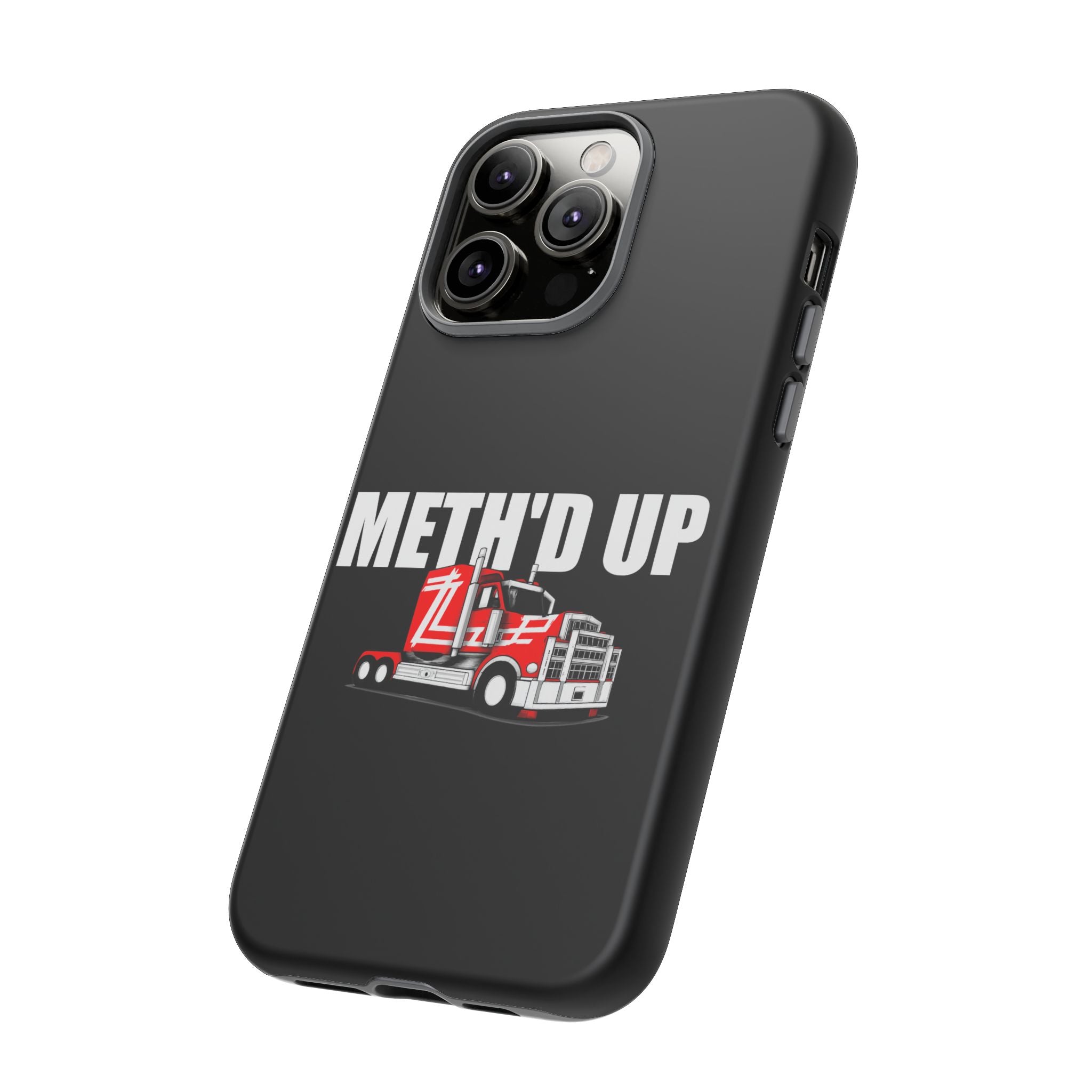 Meth'd Up Truckie - Tough Case