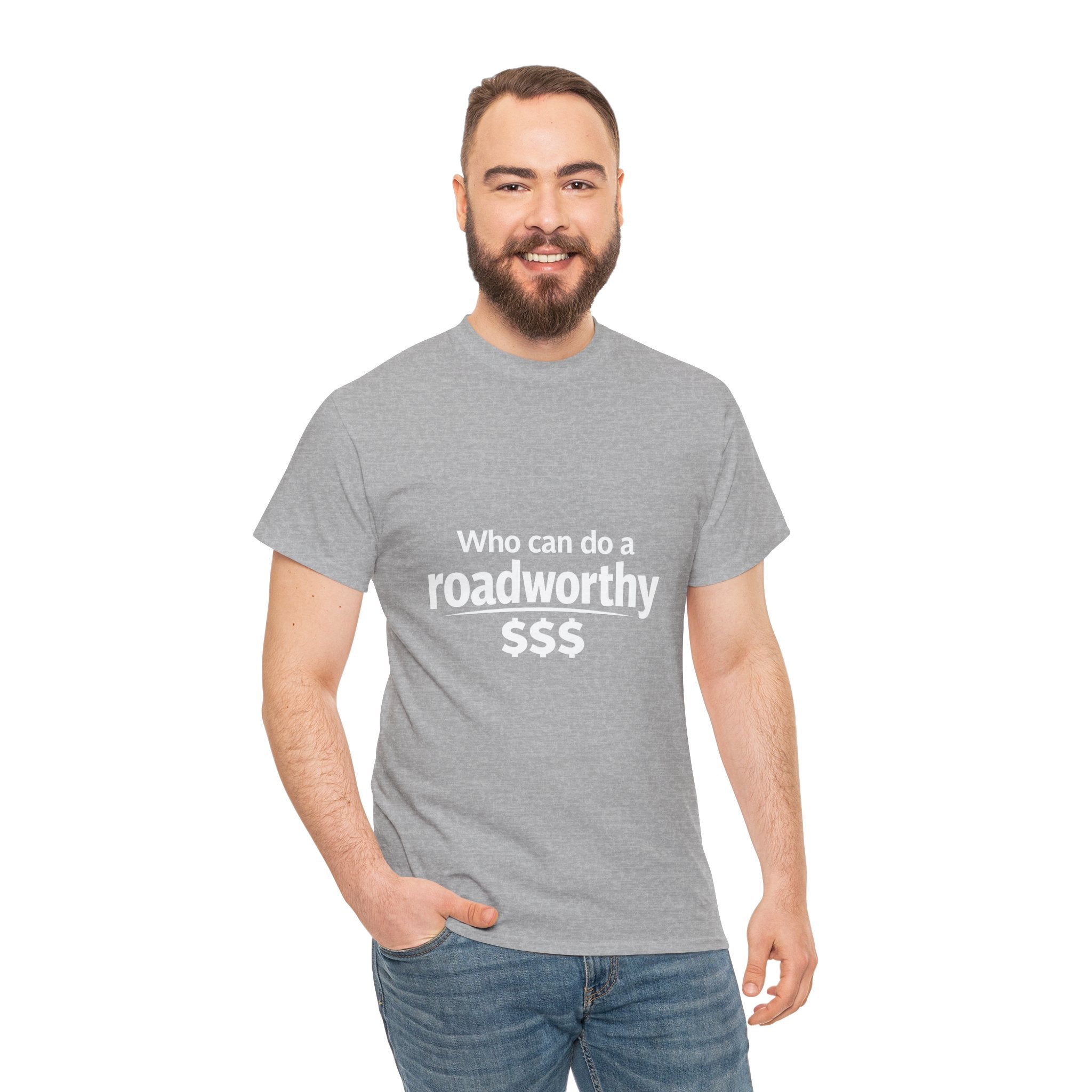 "Who can do a roadworthy" - T-Shirt
