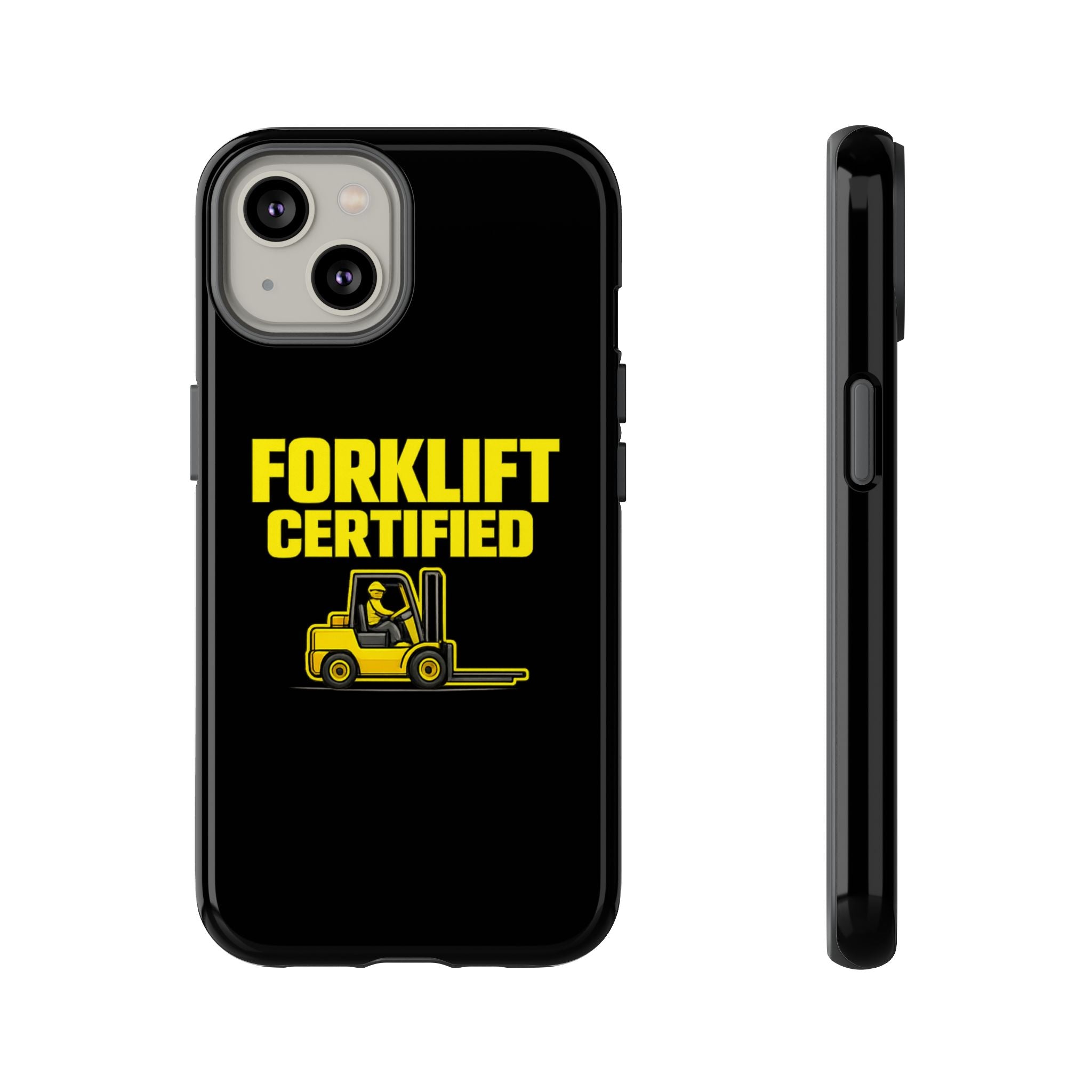 Forklift Certified - Tough Case