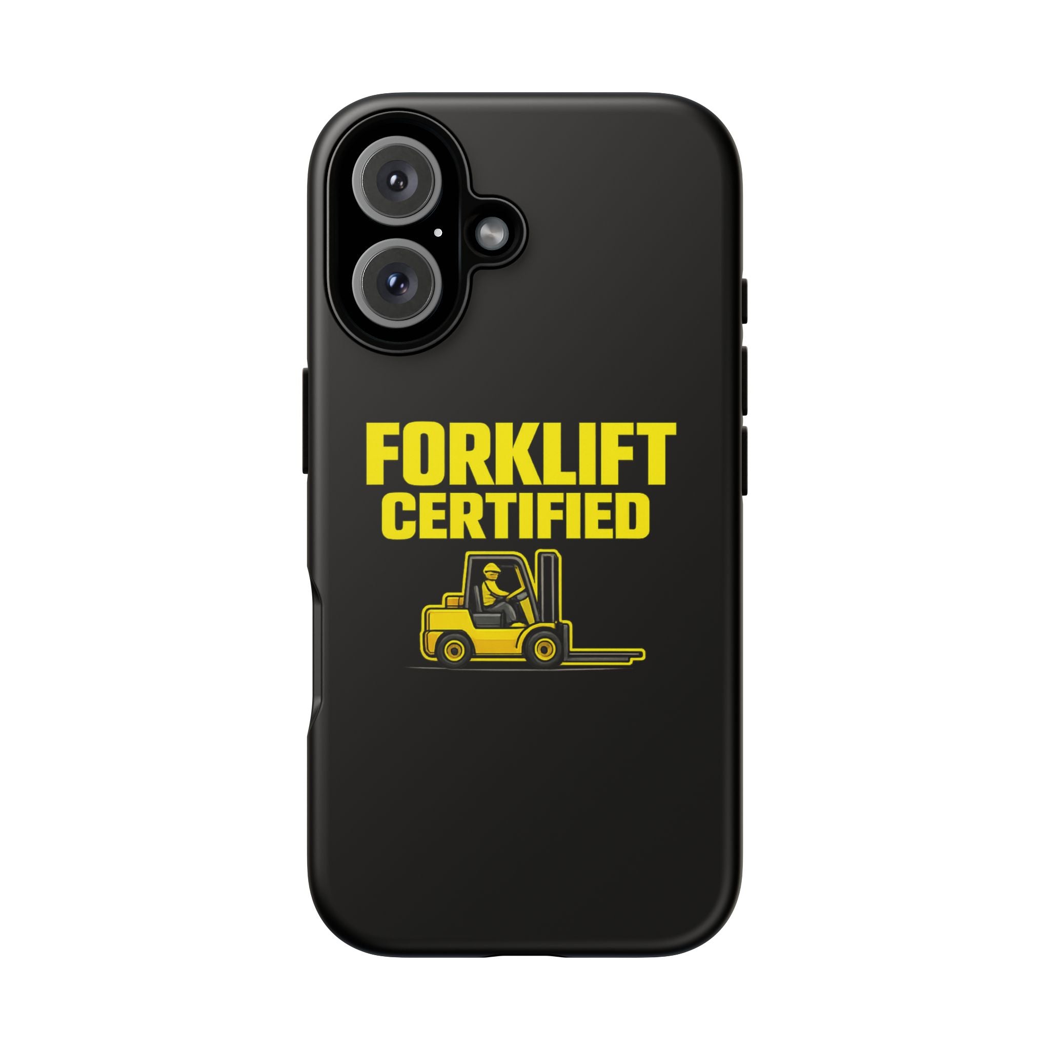 Forklift Certified - Tough Case