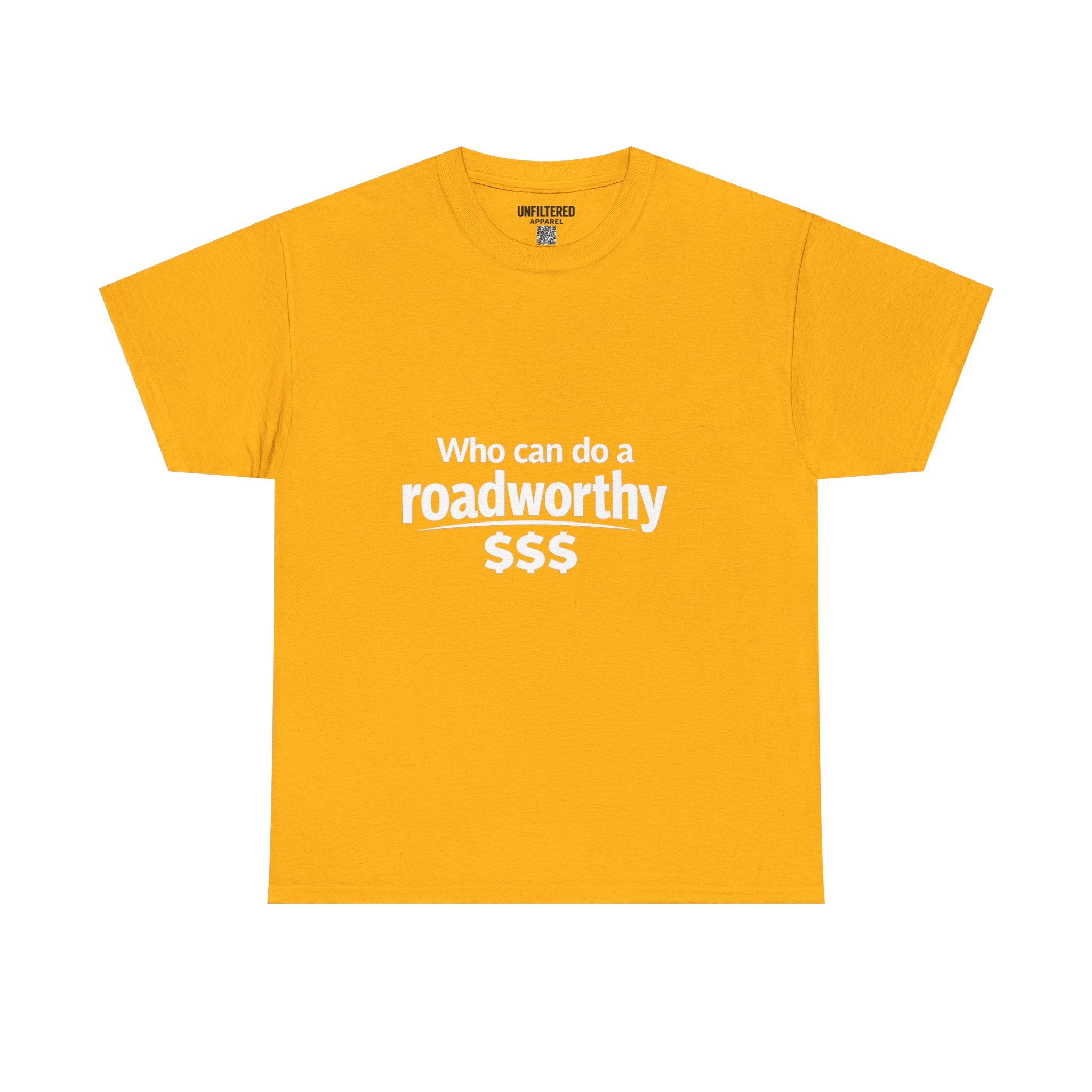"Who can do a roadworthy" - T-Shirt