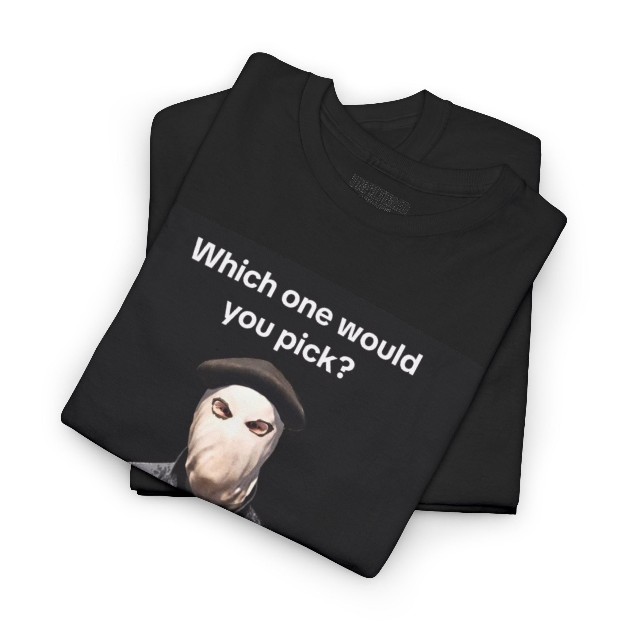 'Which One Would You Pick?' - T-Shirt