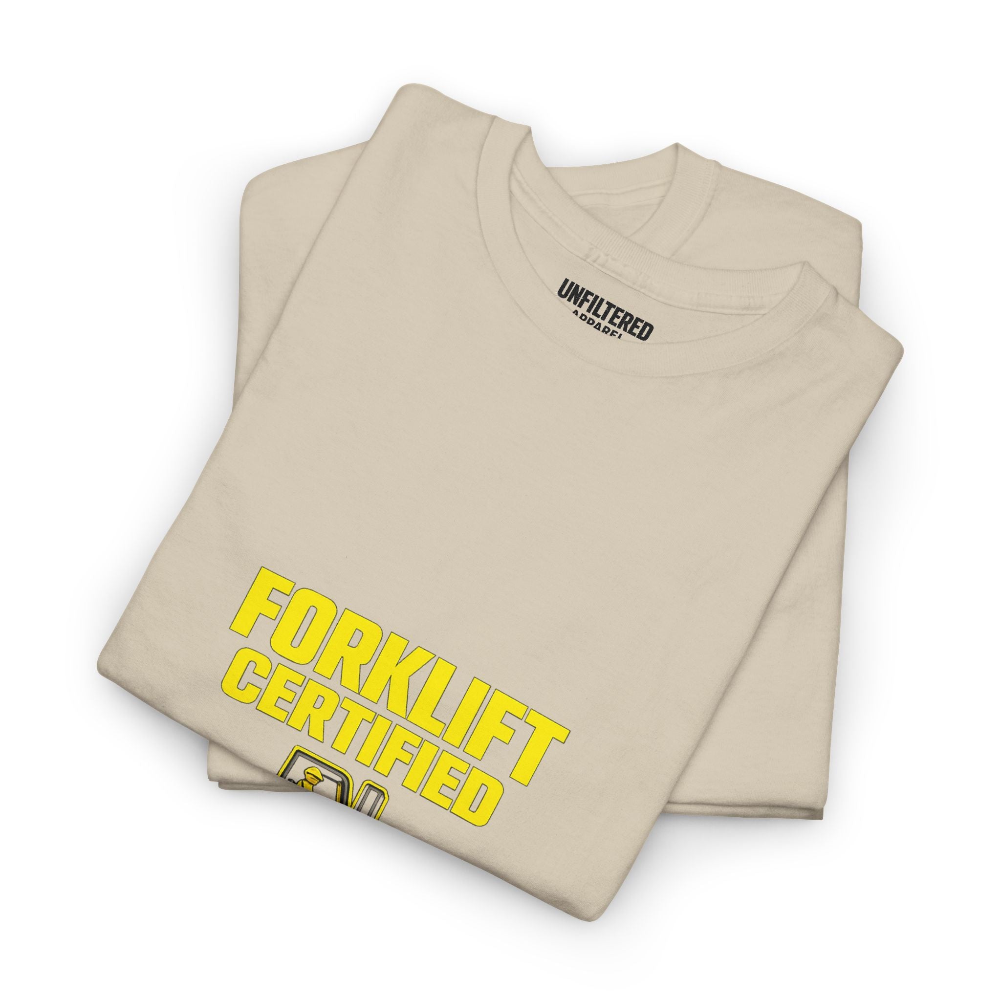 Forklift Certified - T-Shirt