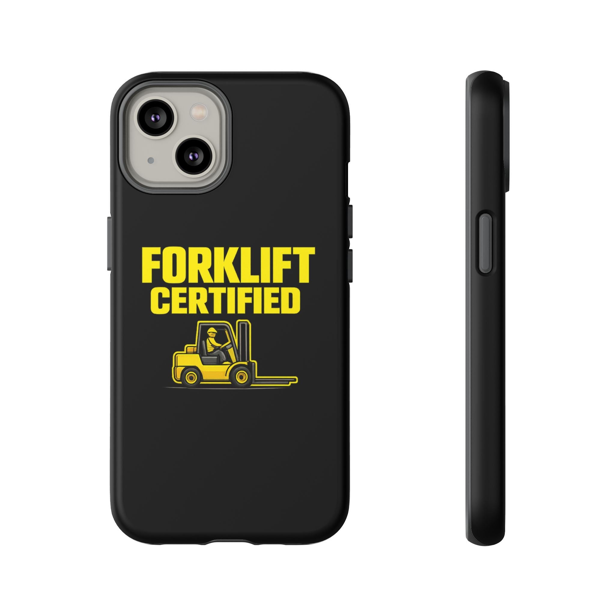 Forklift Certified - Tough Case