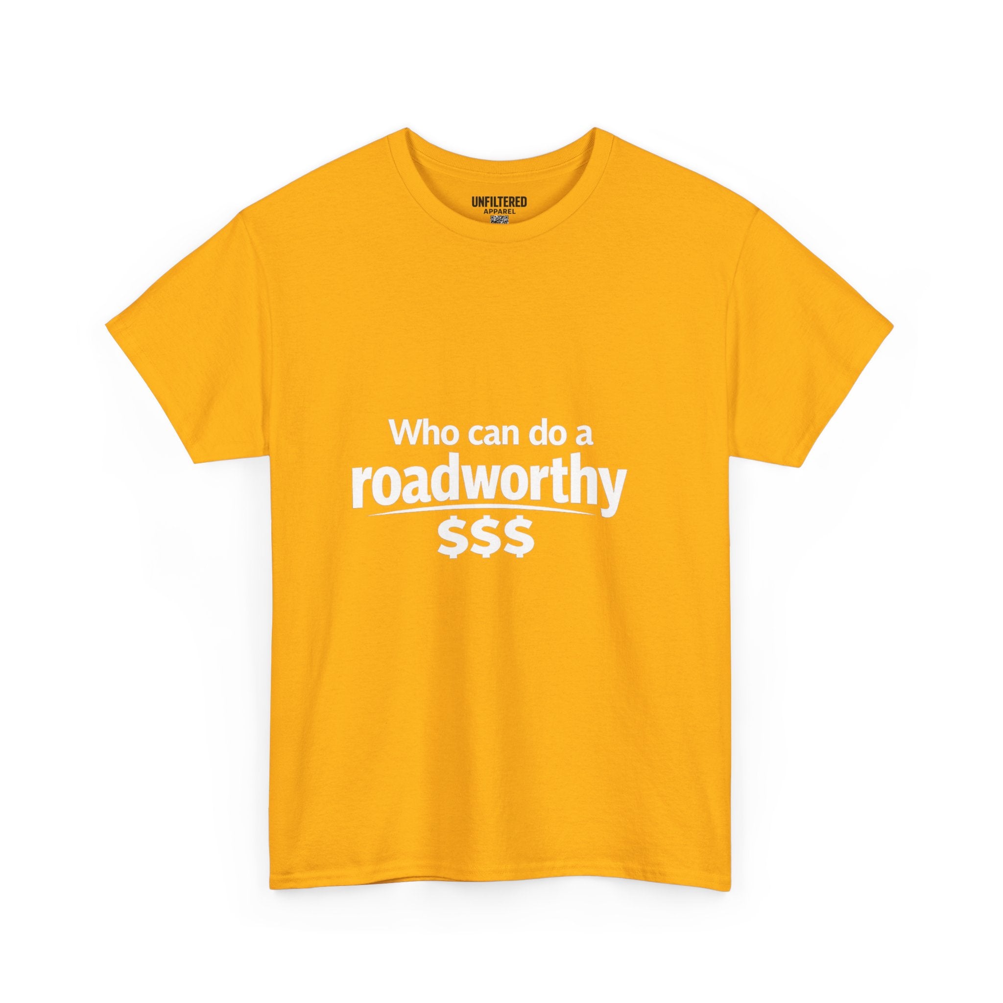 "Who can do a roadworthy" - T-Shirt
