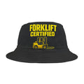 Forklift Certified - Bucket Hat