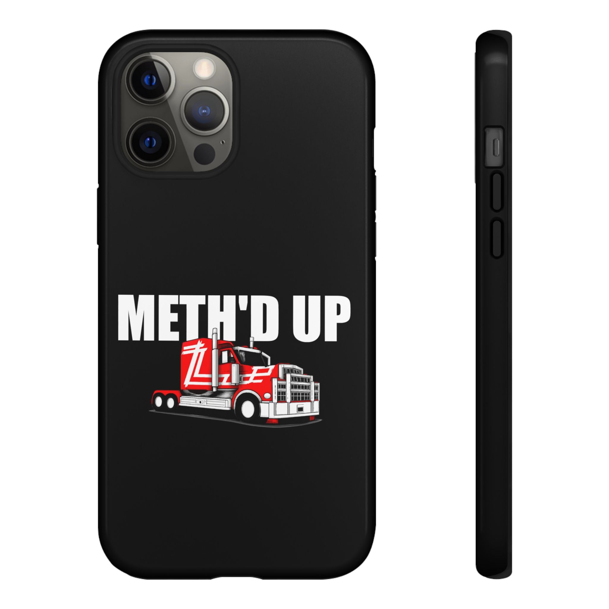 Meth'd Up Truckie - Tough Case