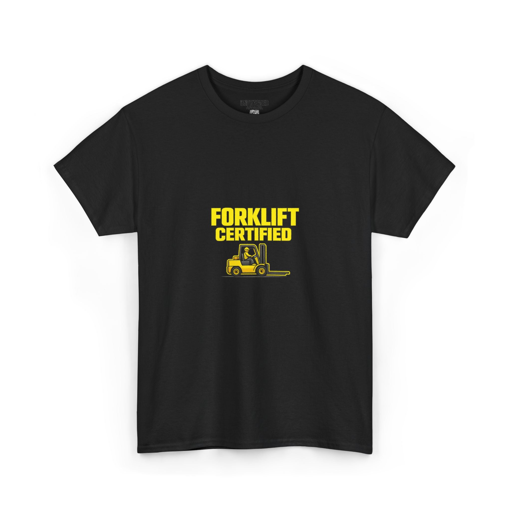 Forklift Certified - T-Shirt