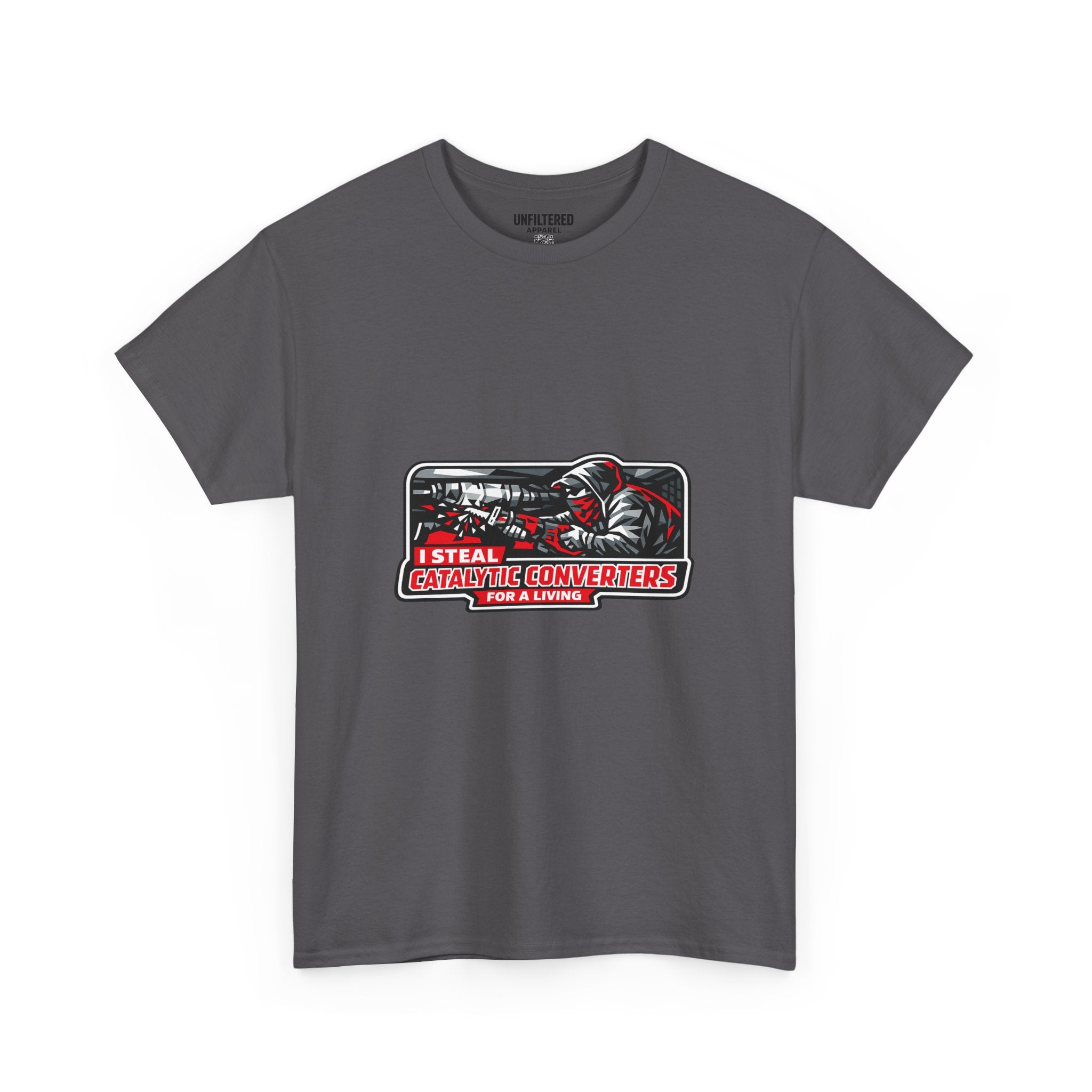 "I Steal Catalytic Converters" - T-Shirt