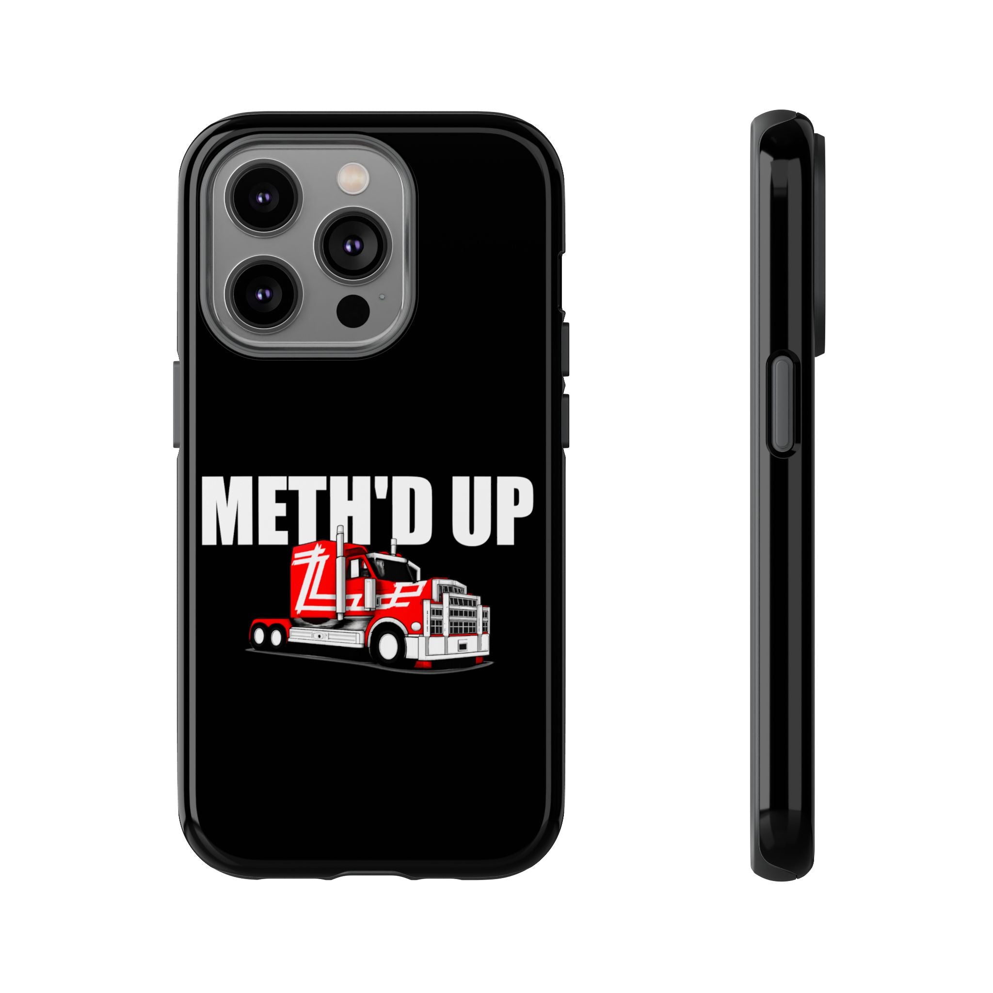 Meth'd Up Truckie - Tough Case