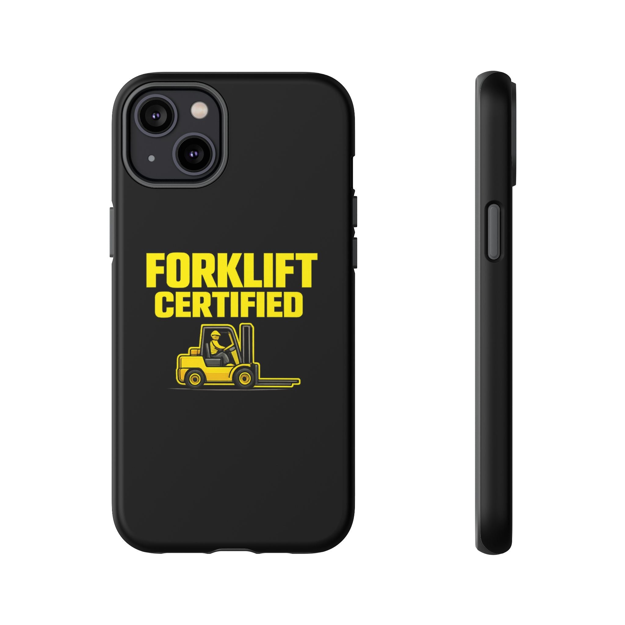 Forklift Certified - Tough Case