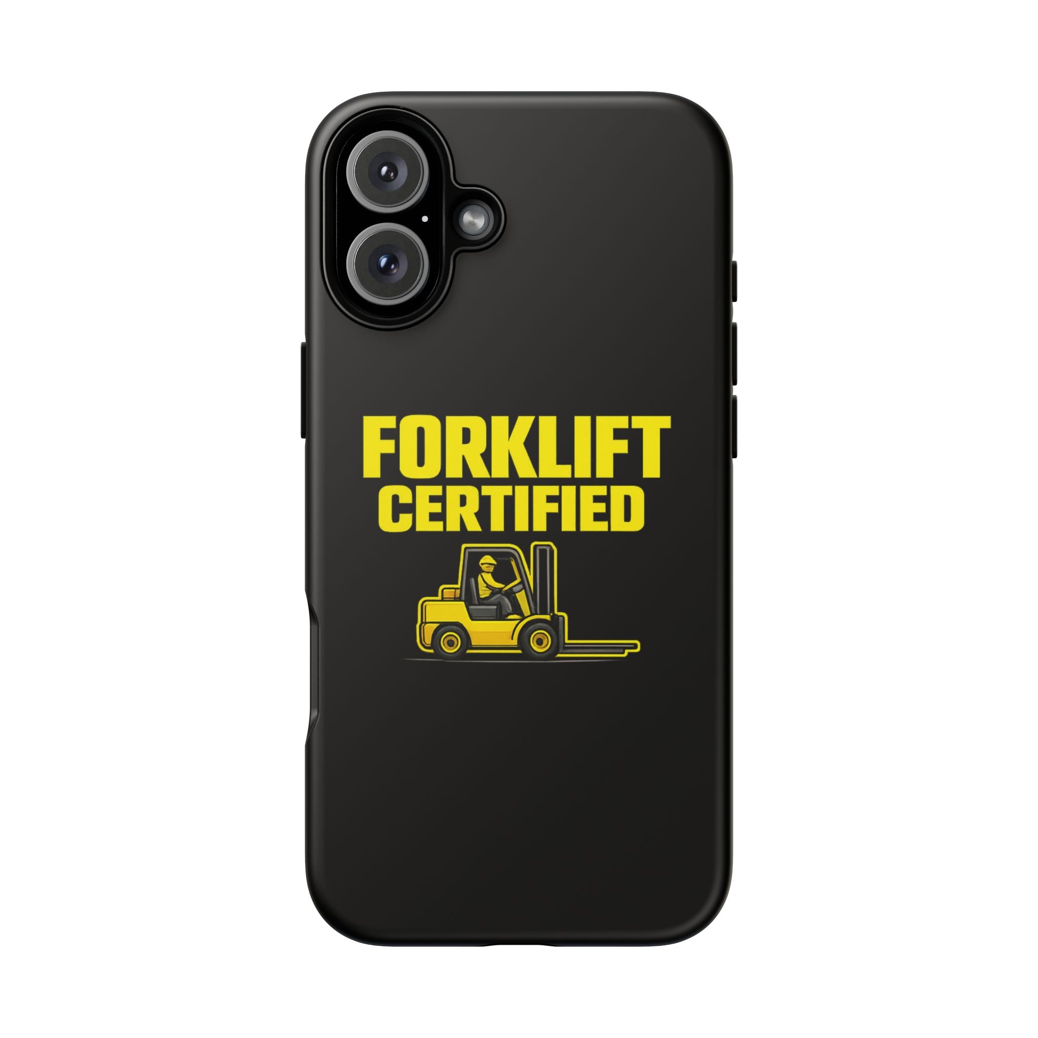 Forklift Certified - Tough Case