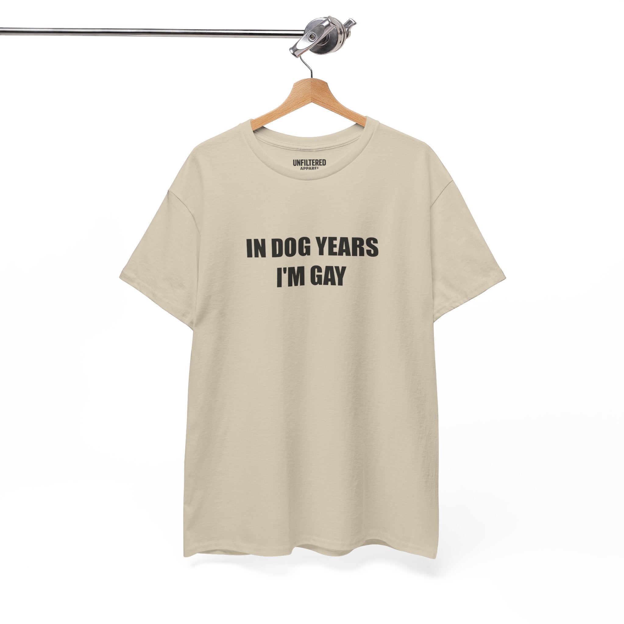 "In Dog Years I'm Gay" - T-Shirt