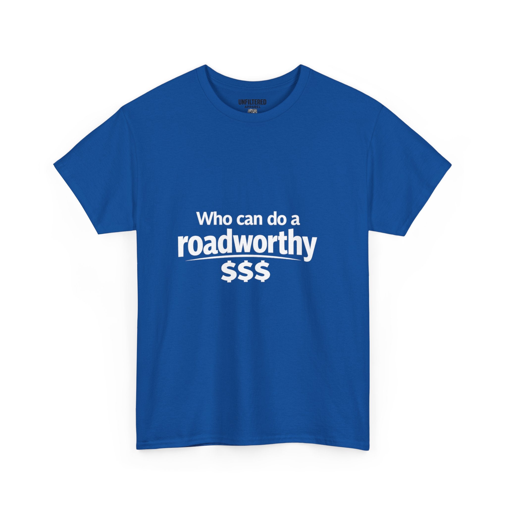 "Who can do a roadworthy" - T-Shirt