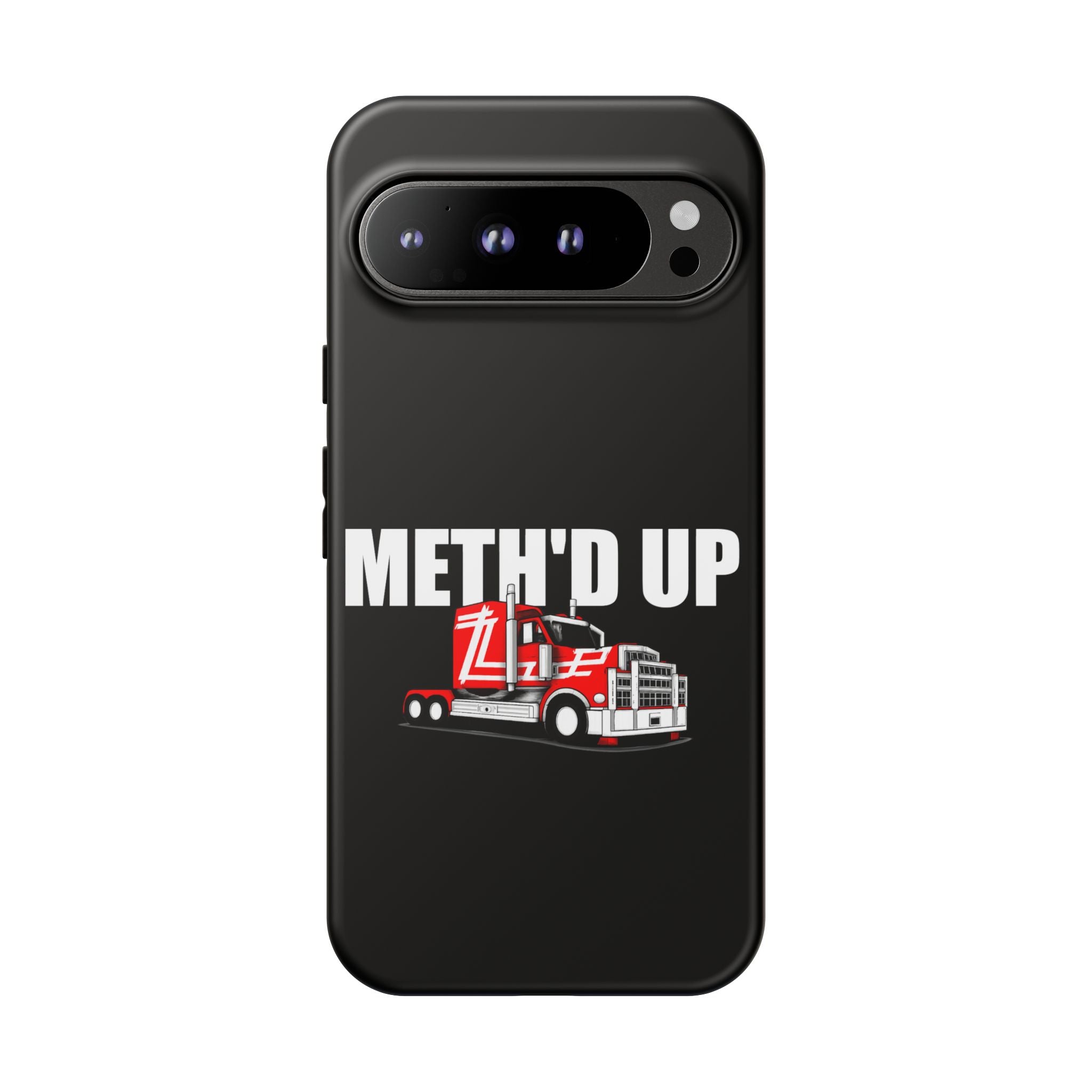 Meth'd Up Truckie - Tough Case