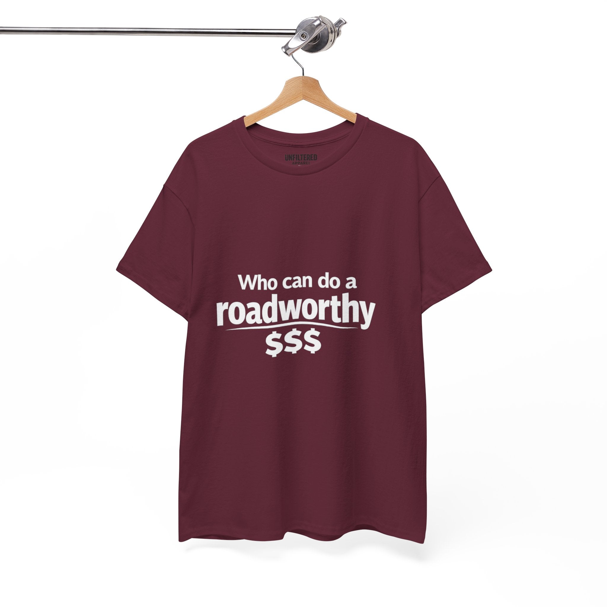 "Who can do a roadworthy" - T-Shirt