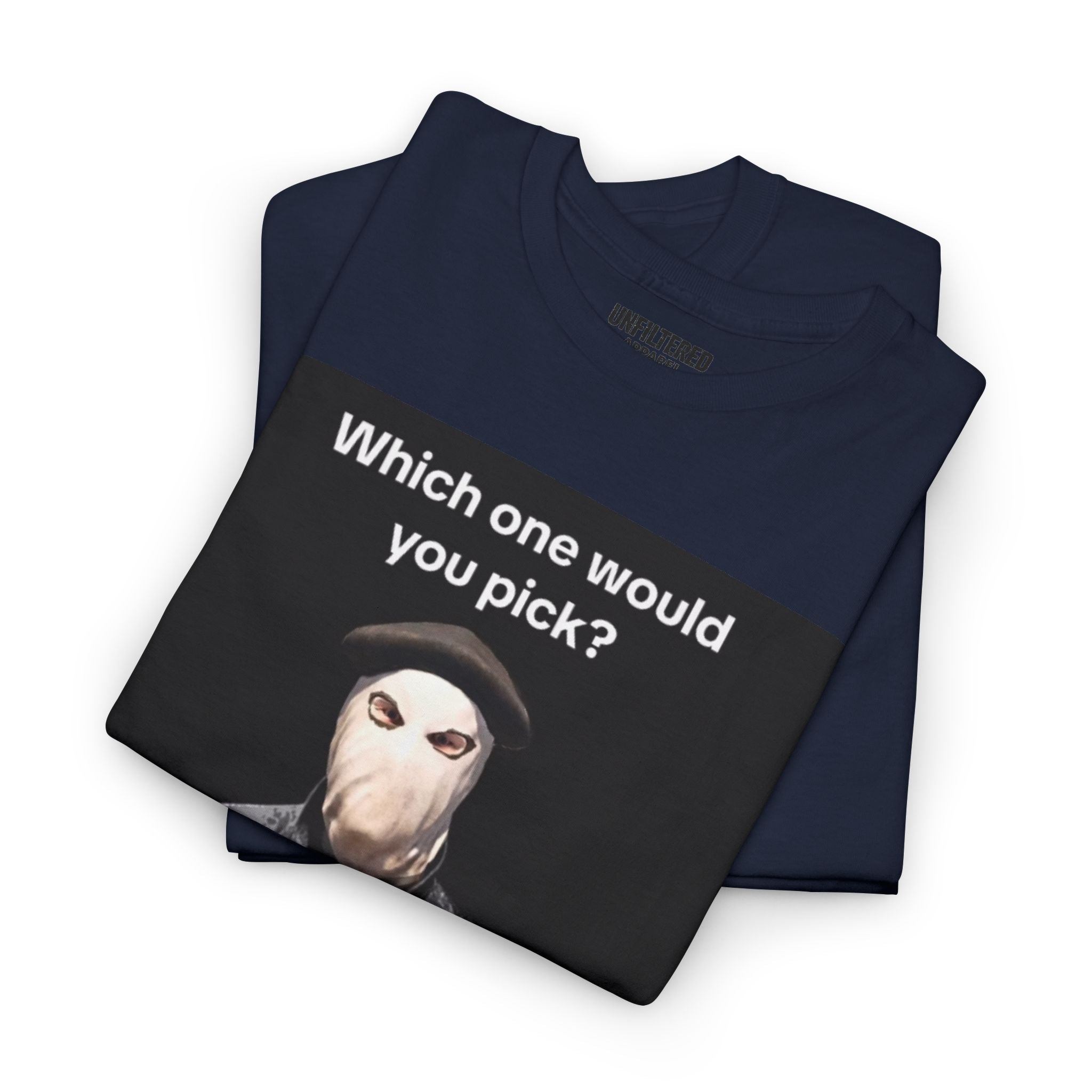 'Which One Would You Pick?' - T-Shirt