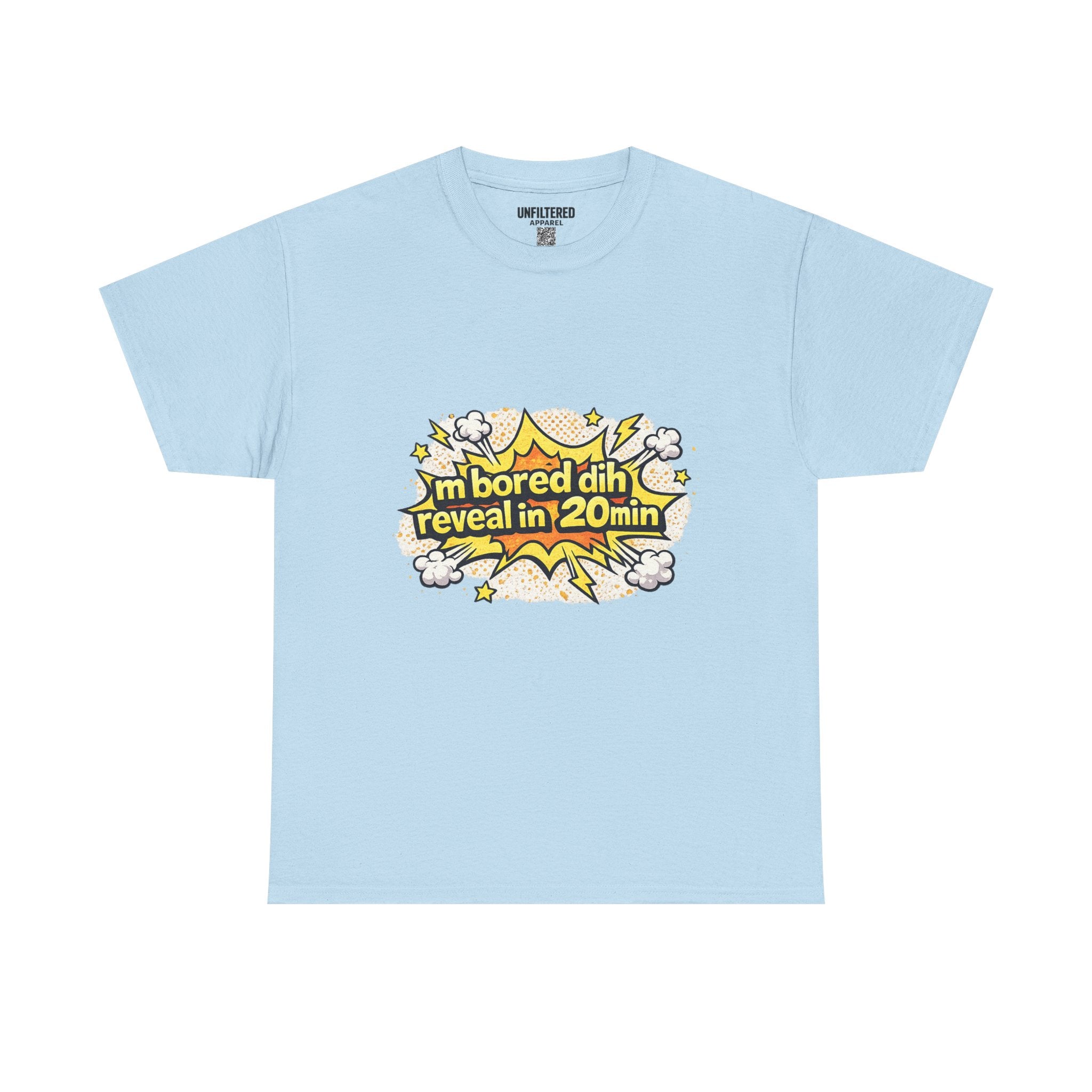 "I'm bored dih reveal in 20min" - T-Shirt