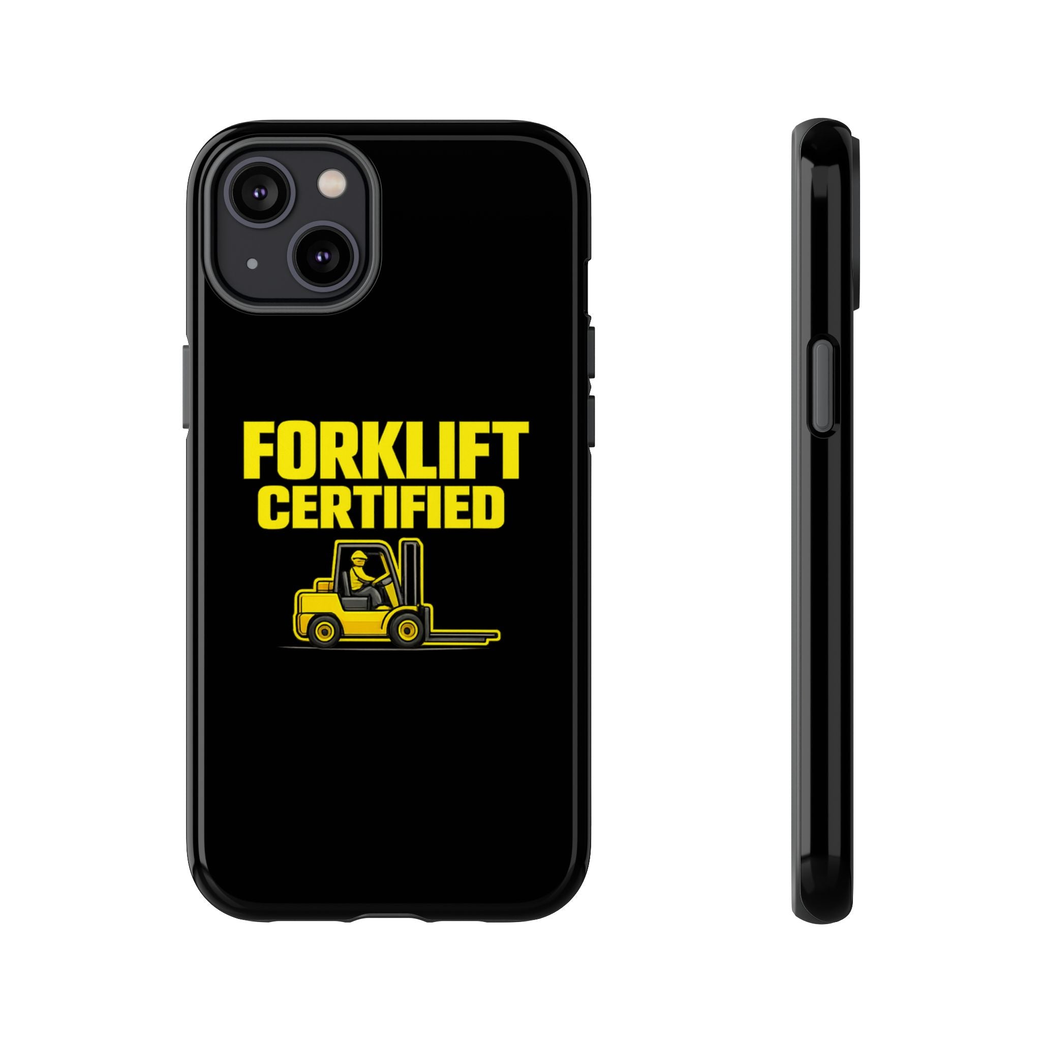 Forklift Certified - Tough Case