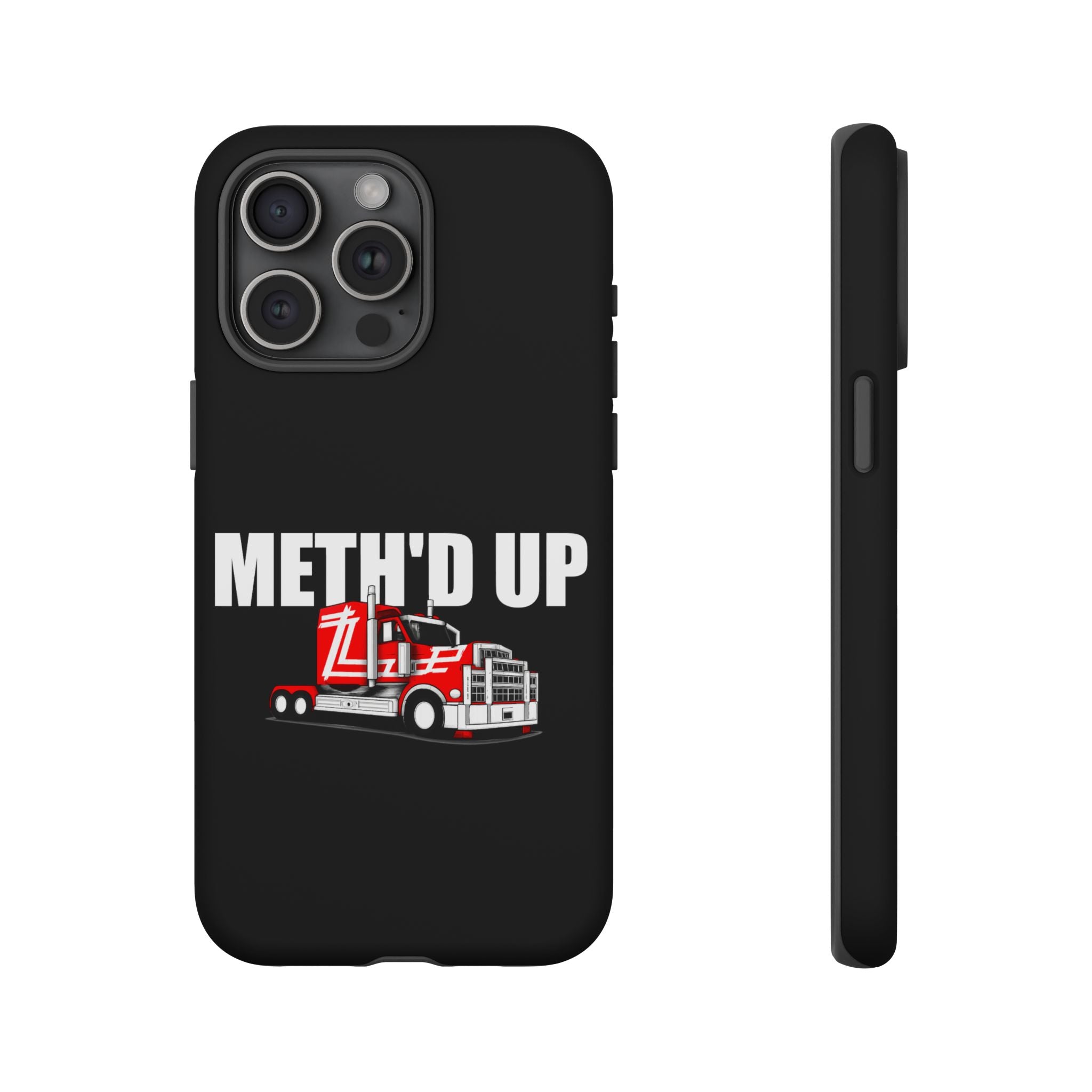 Meth'd Up Truckie - Tough Case