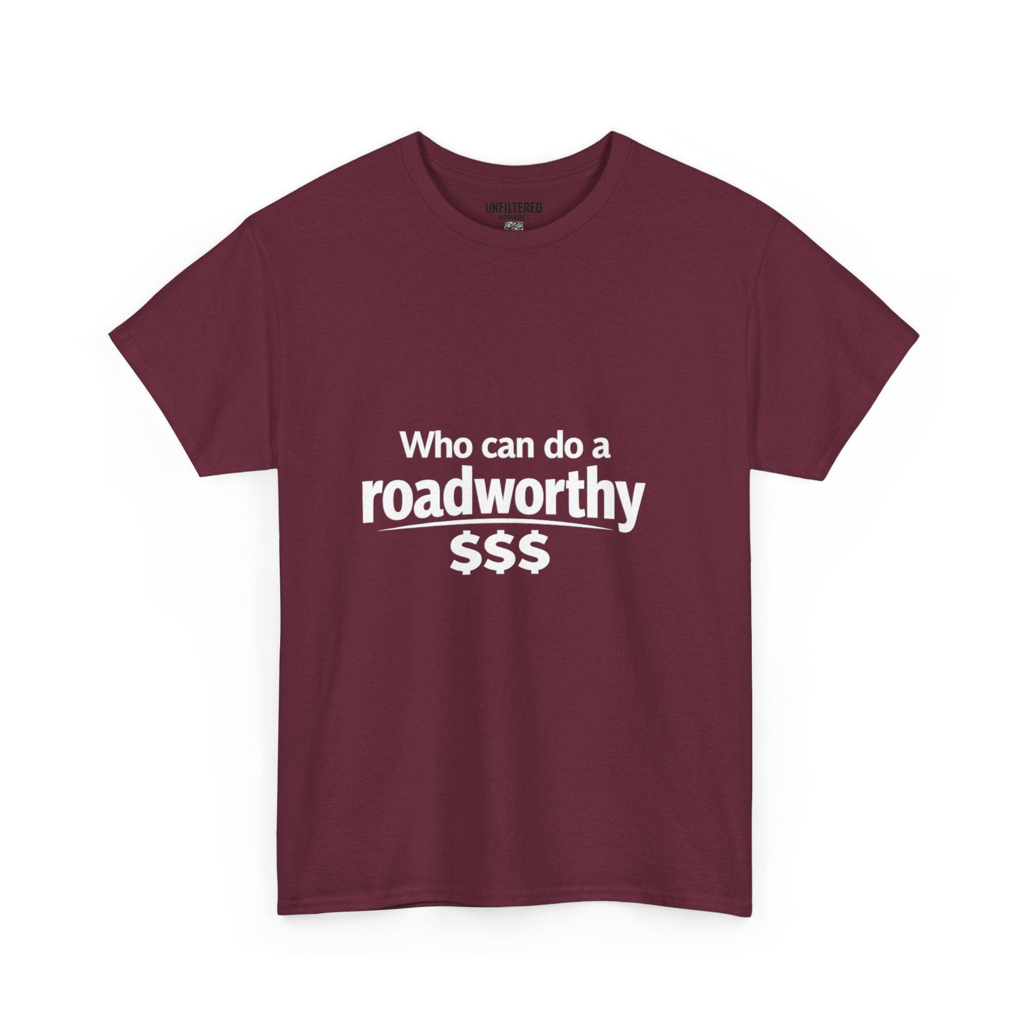 "Who can do a roadworthy" - T-Shirt