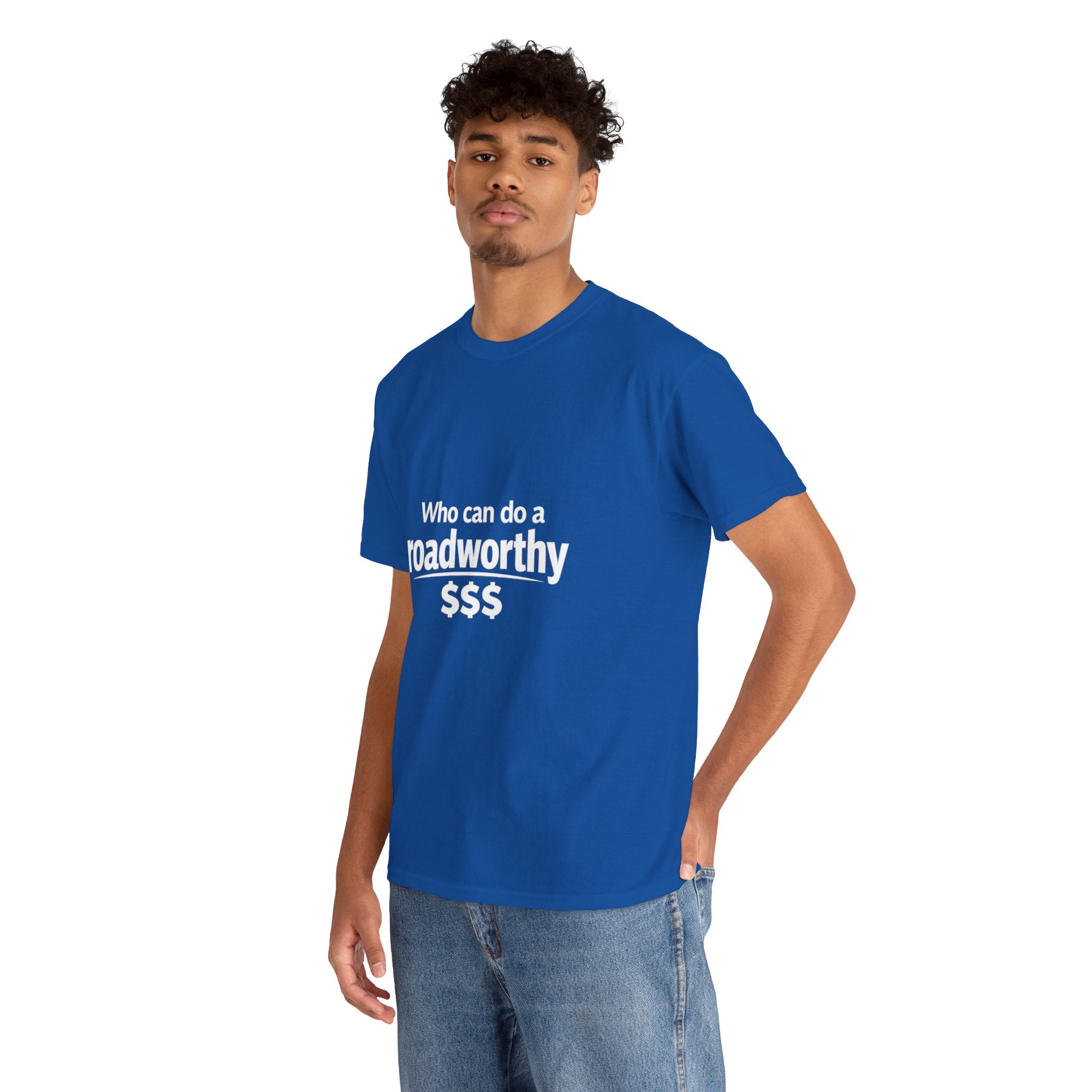 "Who can do a roadworthy" - T-Shirt