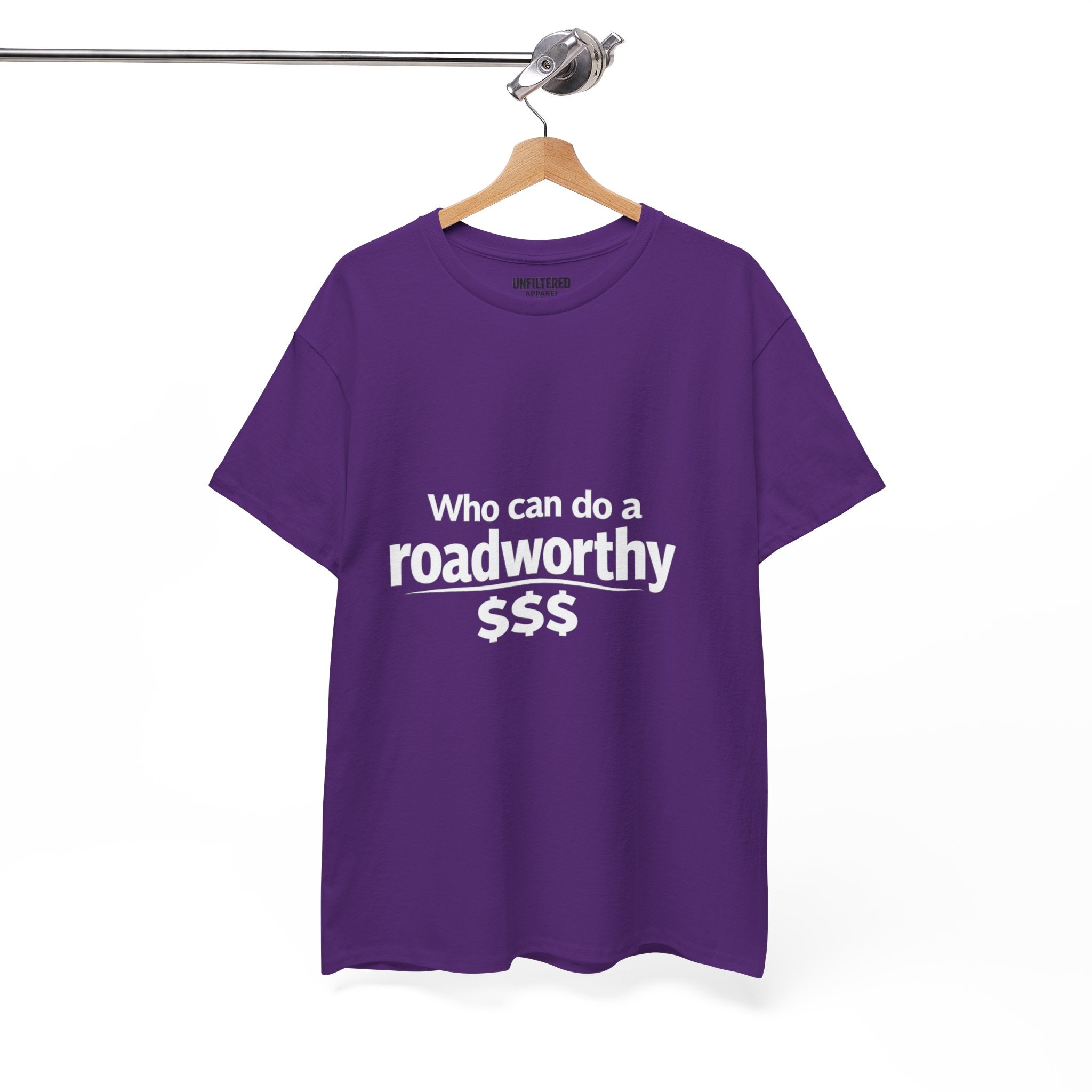 "Who can do a roadworthy" - T-Shirt