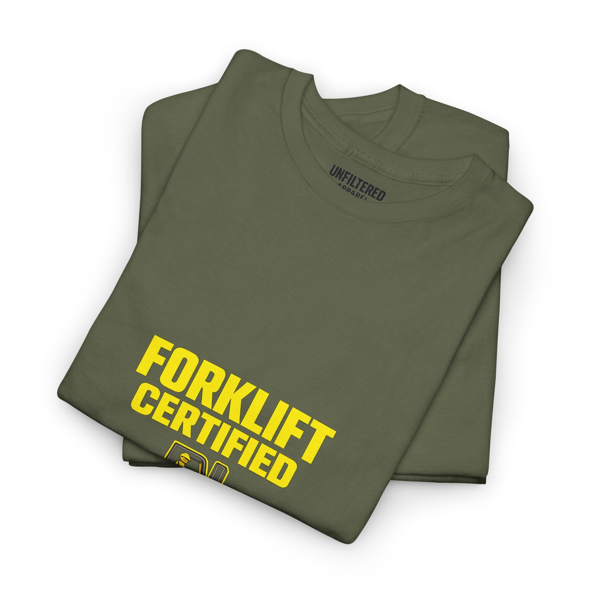 Forklift Certified - T-Shirt