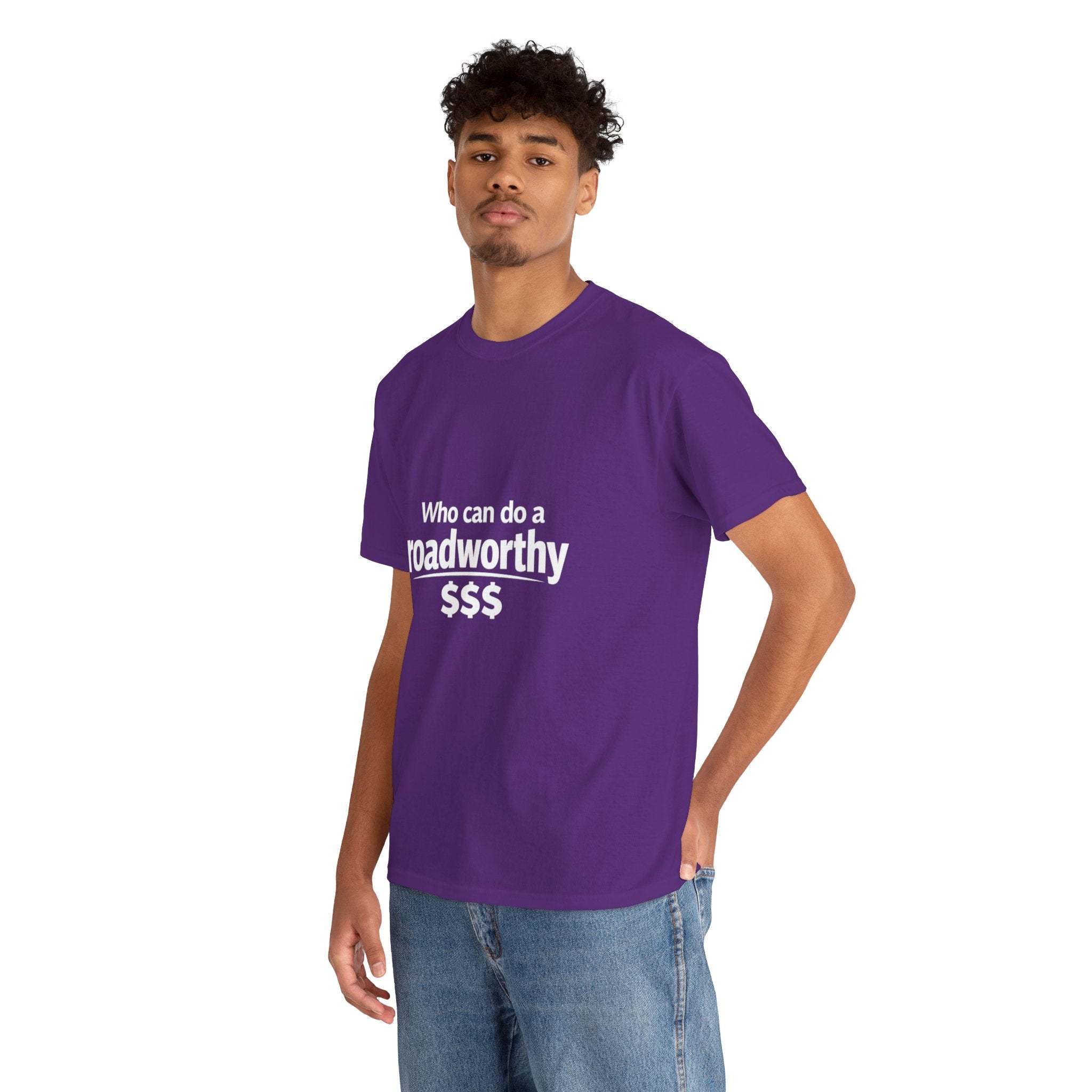 "Who can do a roadworthy" - T-Shirt