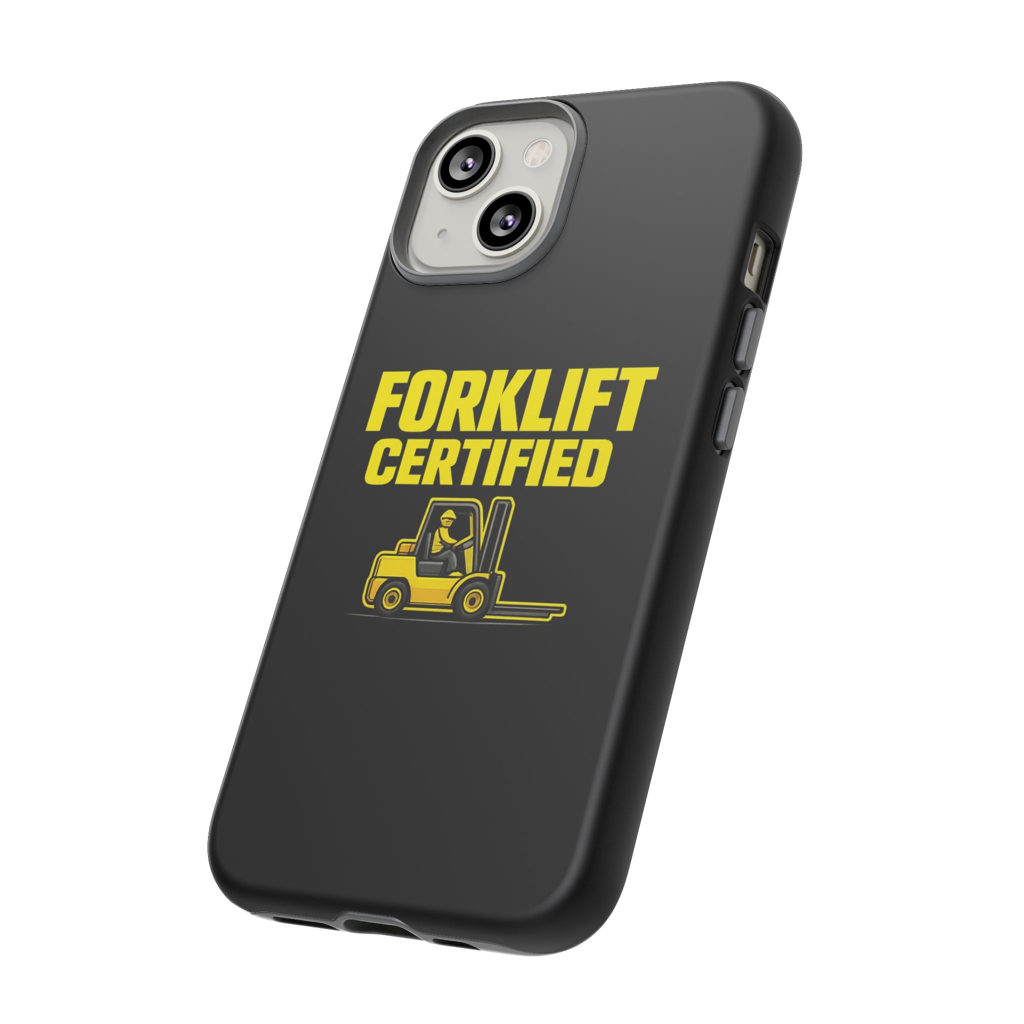 Forklift Certified - Tough Case